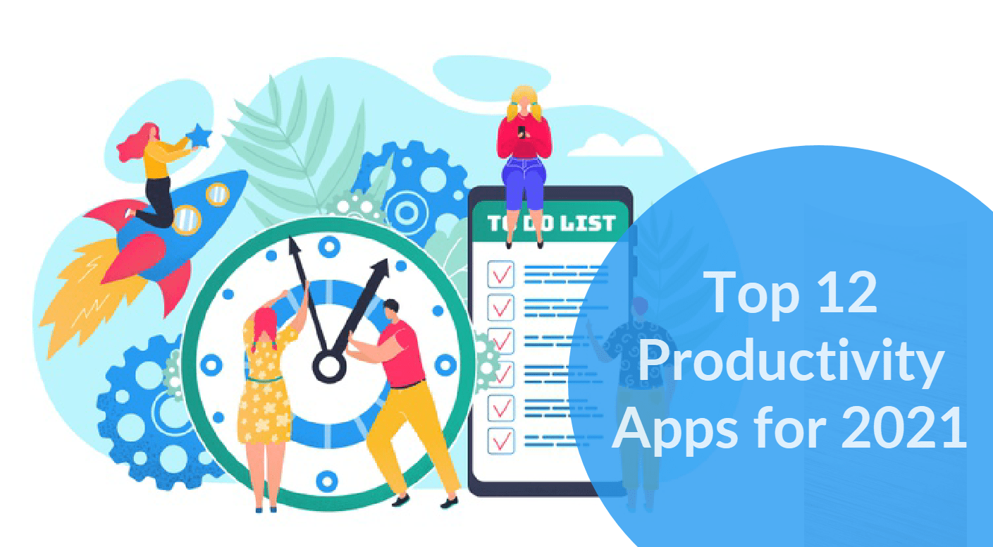 Top 12 productivity apps for 2021