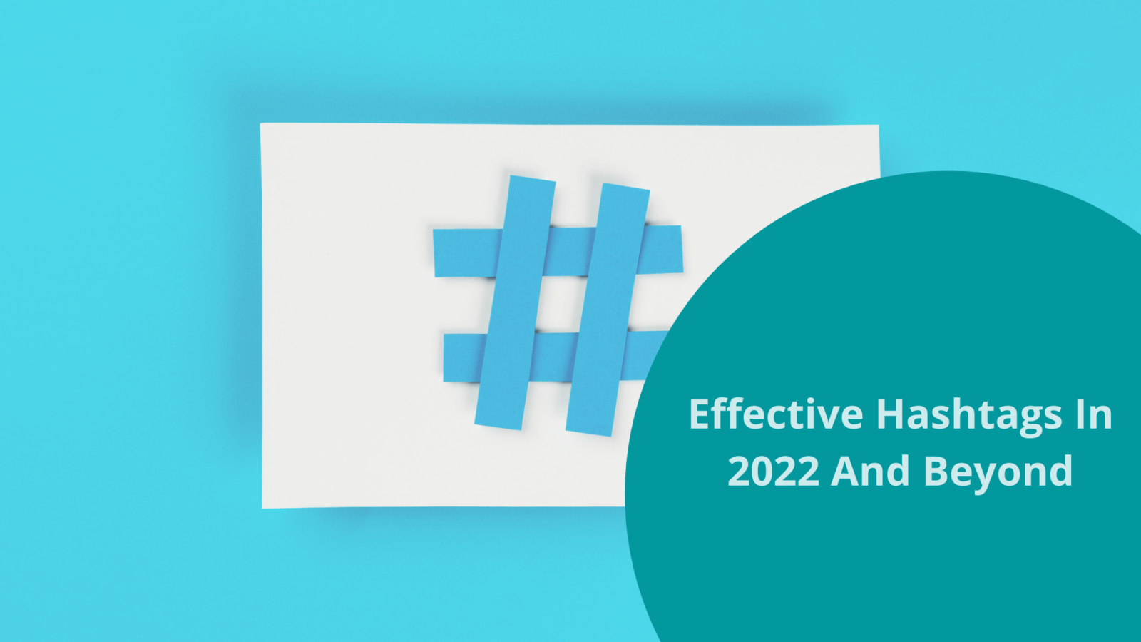 Making Your Business Thrive With Effective Hashtags In 2023 And Beyond | Bookafy