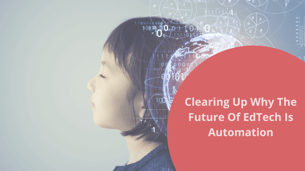 Clearing Up Why The Future Of EdTech Is Automation | Bookafy