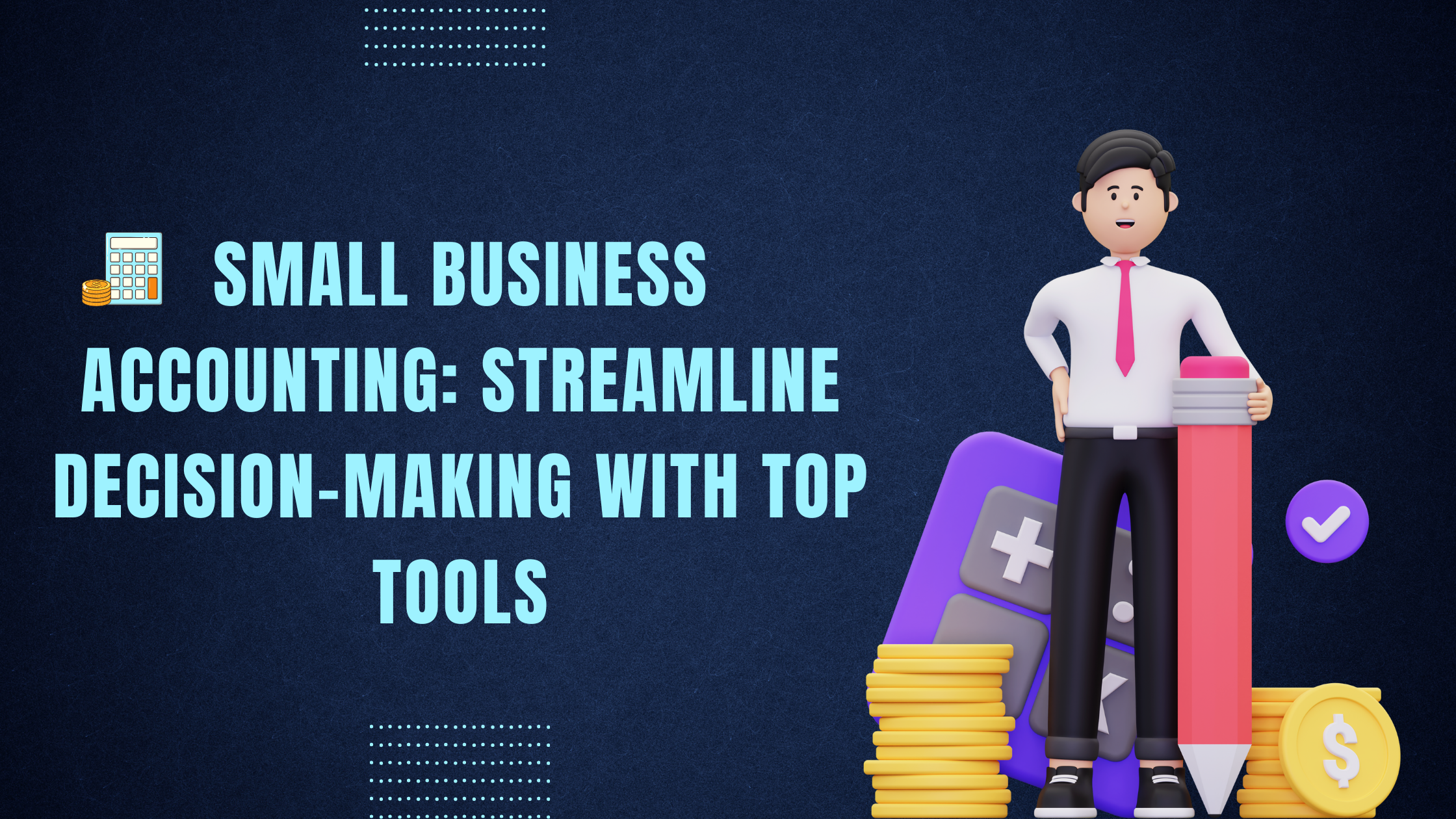 Small Business Accounting: Streamline Decision-Making With Top Tools | Bookafy