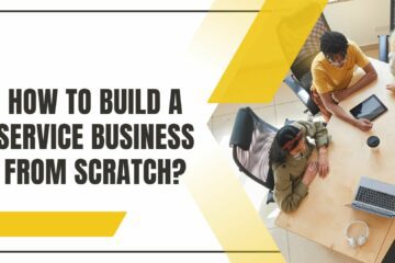 How To Build A Service Business From Scratch? | Bookafy